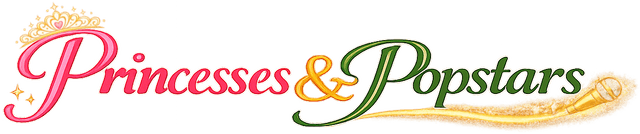 Princesses & Popstars